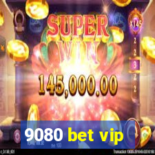 9080 bet vip